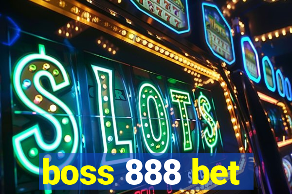 boss 888 bet