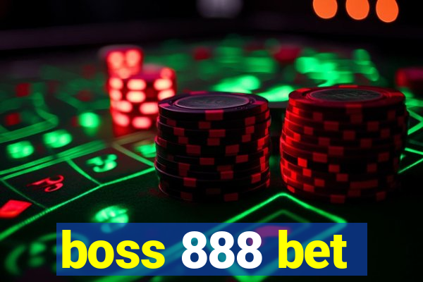 boss 888 bet