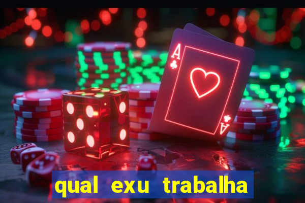 qual exu trabalha com a pomba gira rosa vermelha