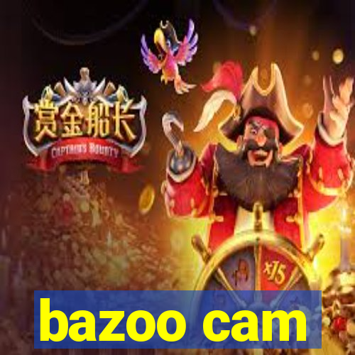 bazoo cam