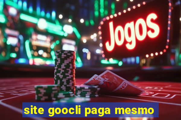 site goocli paga mesmo