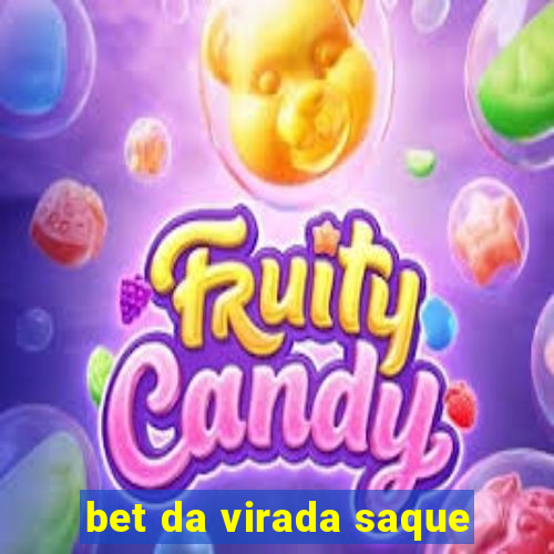 bet da virada saque