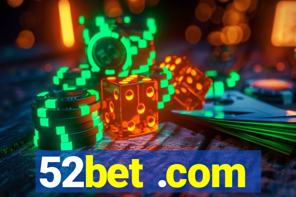 52bet .com