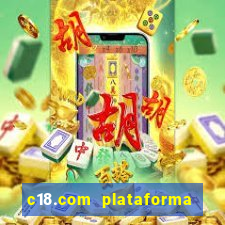 c18.com plataforma de jogos