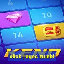 click jogos zumbi