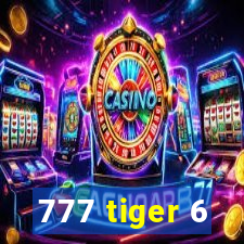 777 tiger 6