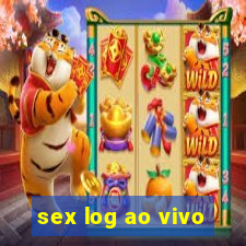 sex log ao vivo