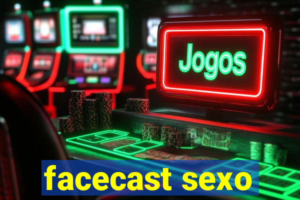 facecast sexo