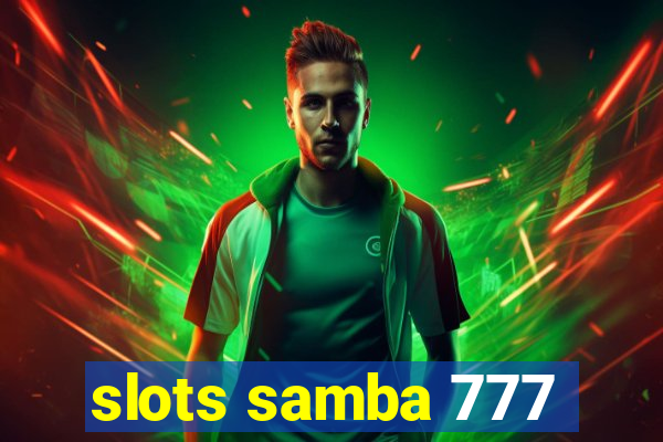 slots samba 777