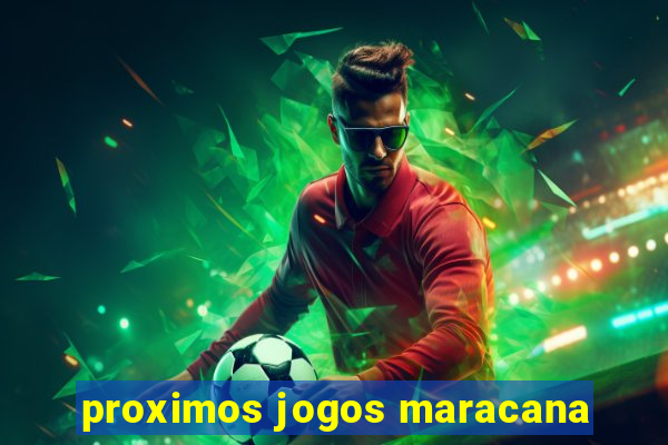 proximos jogos maracana