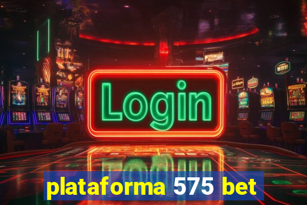 plataforma 575 bet