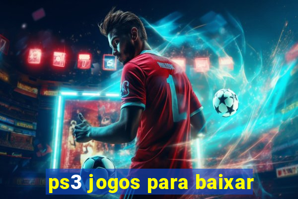 ps3 jogos para baixar