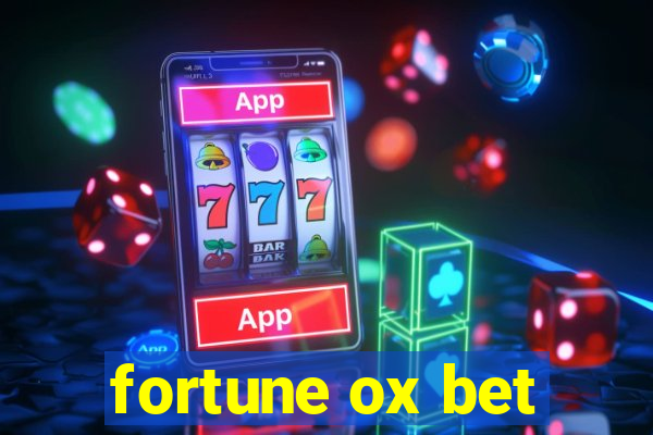 fortune ox bet