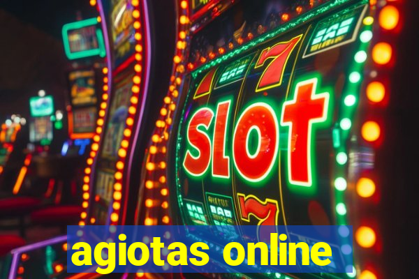 agiotas online