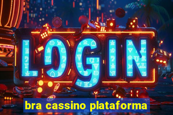 bra cassino plataforma