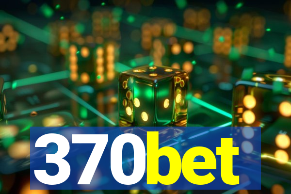 370bet