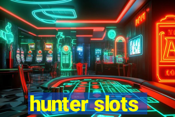 hunter slots