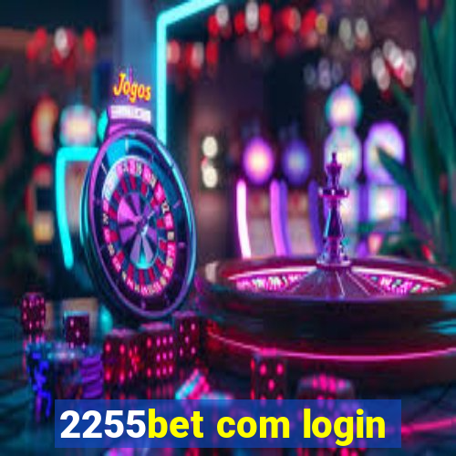 2255bet com login