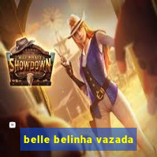 belle belinha vazada