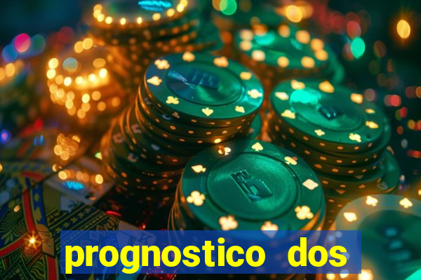 prognostico dos jogos de hoje