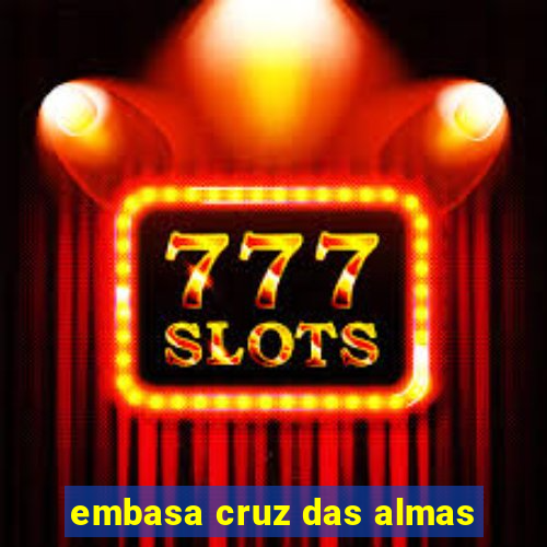 embasa cruz das almas