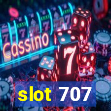 slot 707