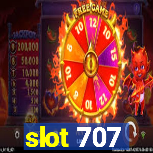 slot 707