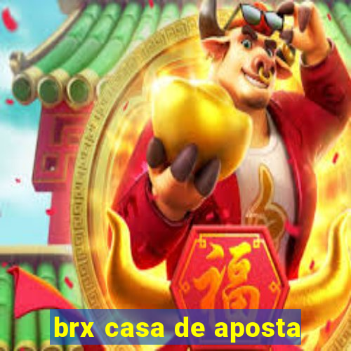 brx casa de aposta