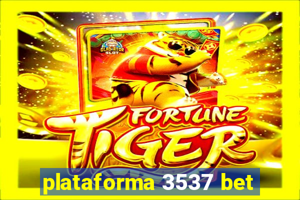 plataforma 3537 bet