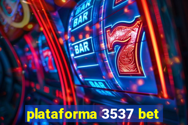 plataforma 3537 bet