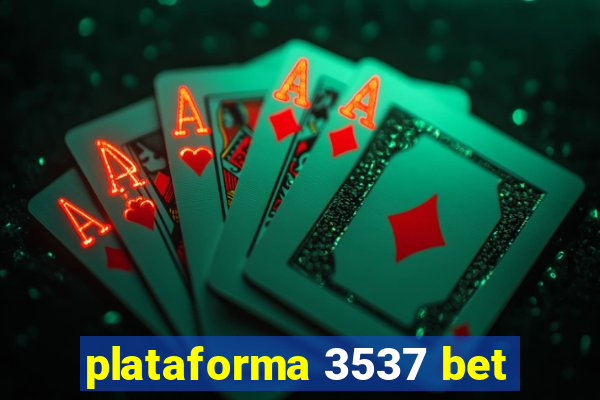 plataforma 3537 bet