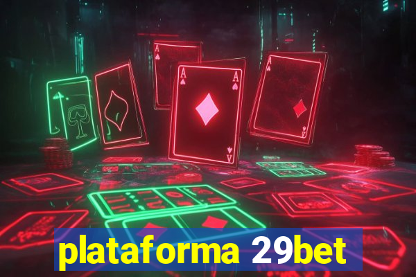 plataforma 29bet