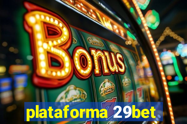 plataforma 29bet