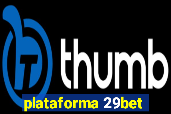 plataforma 29bet