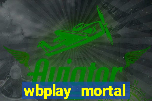 wbplay mortal kombat mobile