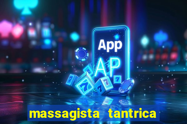 massagista tantrica porto alegre