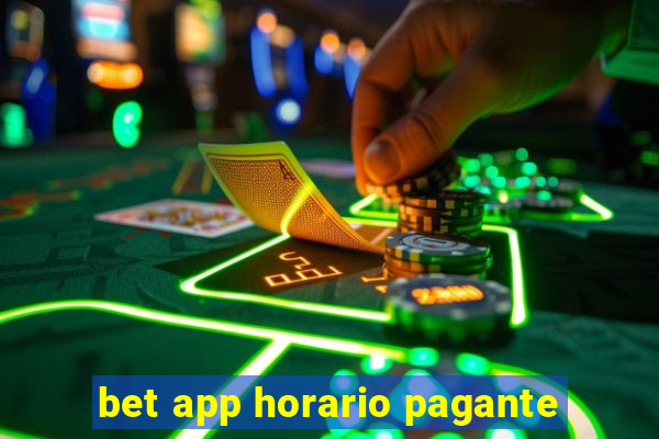 bet app horario pagante