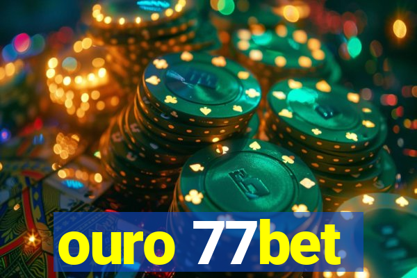 ouro 77bet