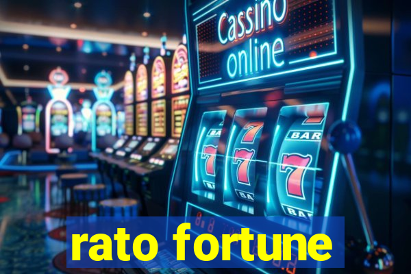 rato fortune