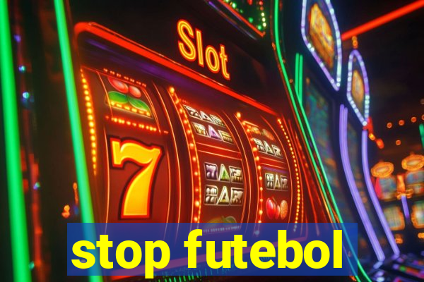 stop futebol