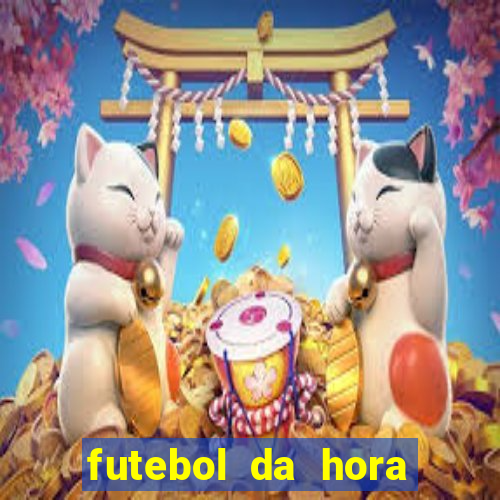 futebol da hora 3.7 ao vivo