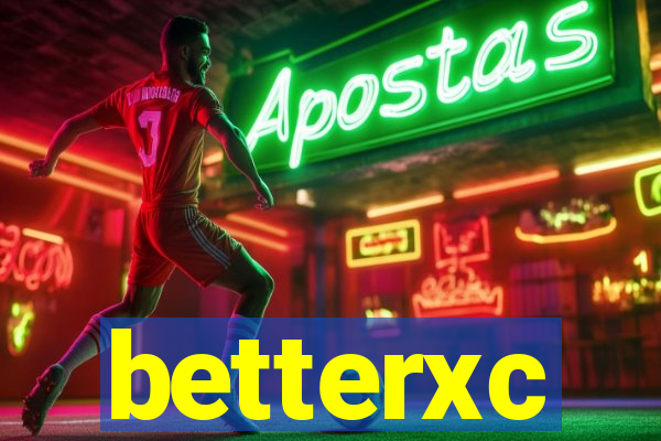 betterxc