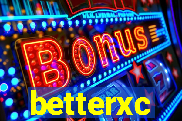 betterxc