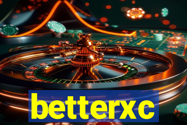 betterxc