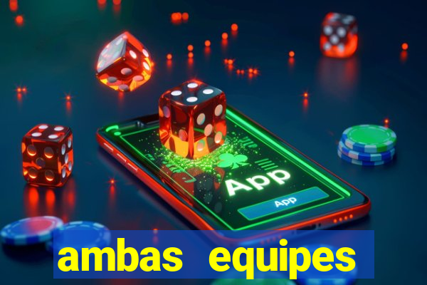 ambas equipes marcam ou mais de 2.5