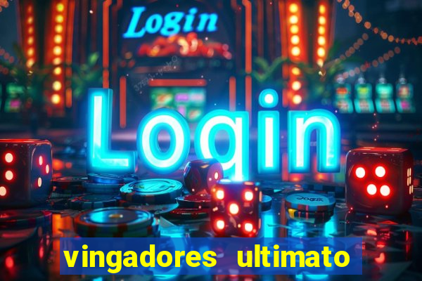 vingadores ultimato filme completo dublado gratis