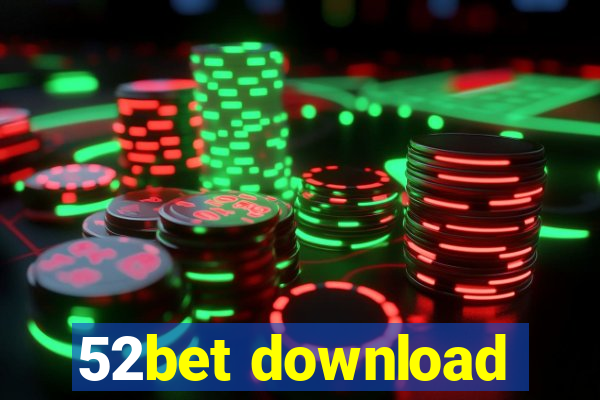 52bet download