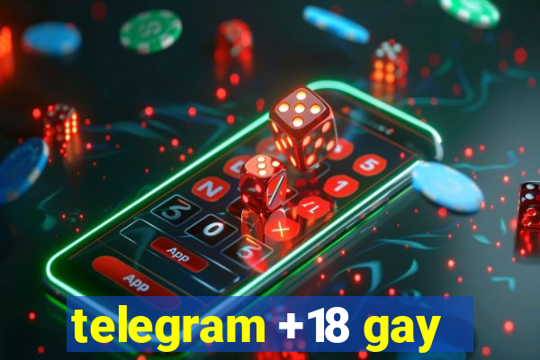 telegram +18 gay