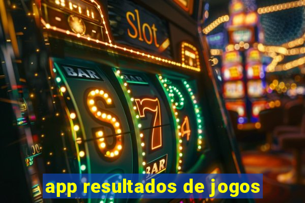 app resultados de jogos