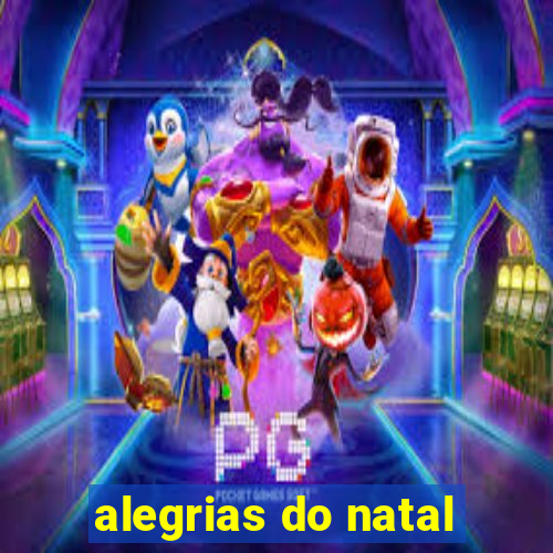 alegrias do natal